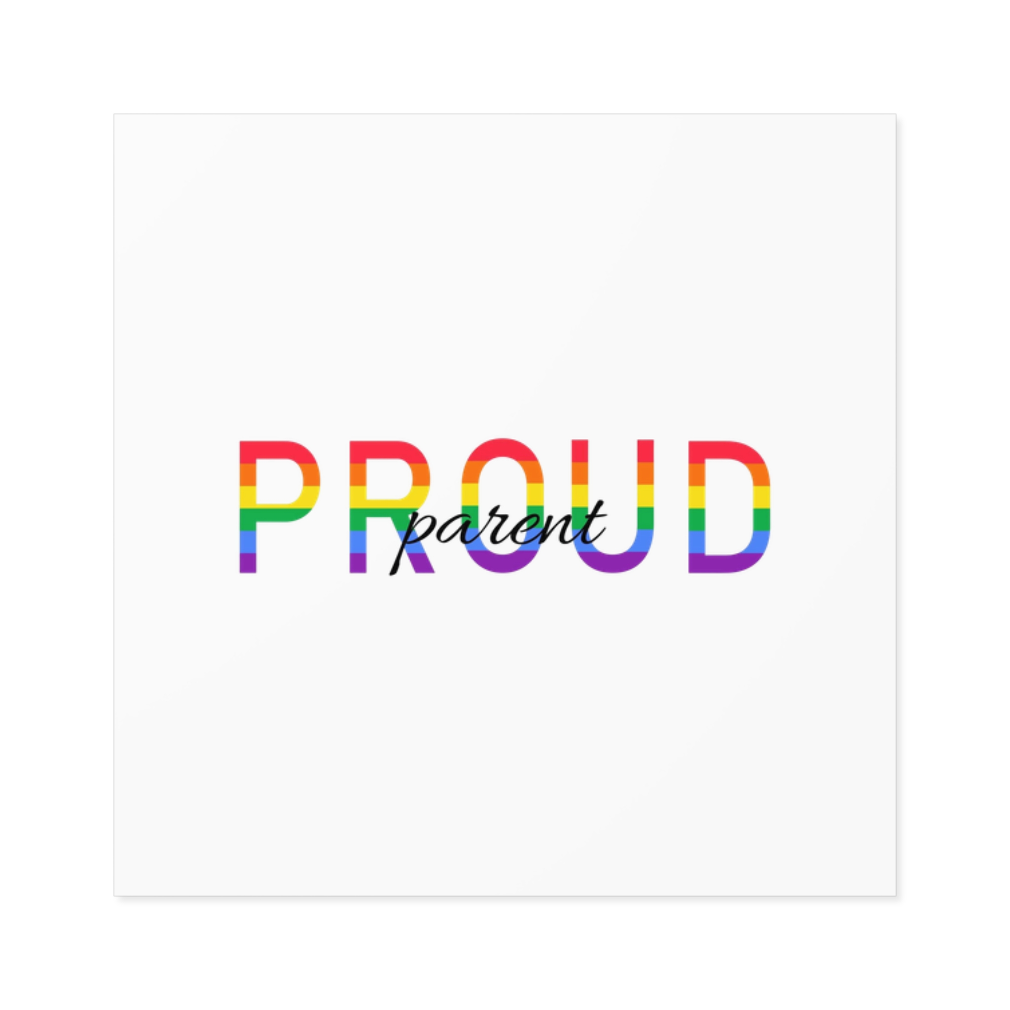 Proud Parent Letering Rainbow Colors Lgbt Flag Lgbt Parents Community Support Laminate Stickers Square