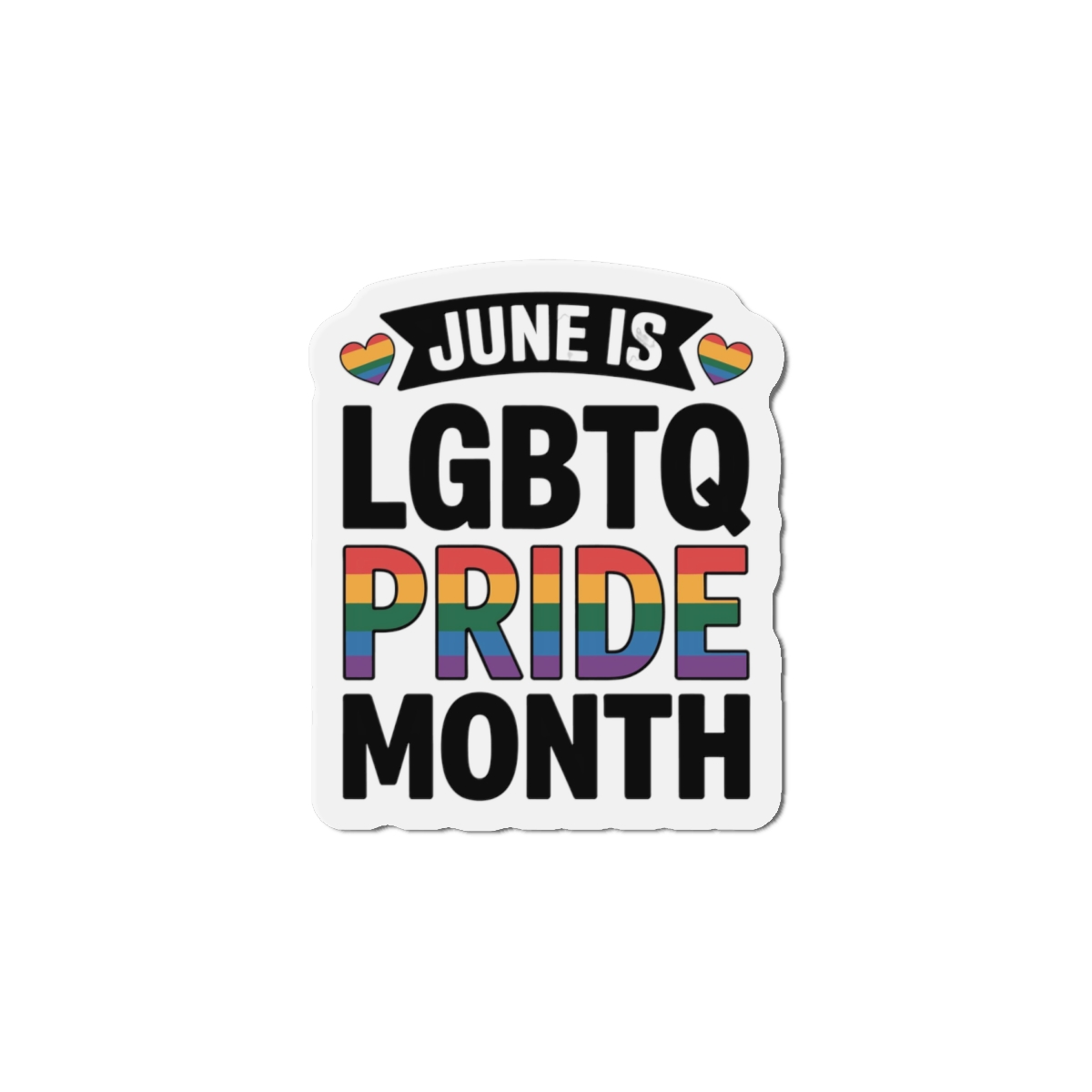 June Is Lgbtq Pride Month Colorful Text Die Cut Magnets - Image 13