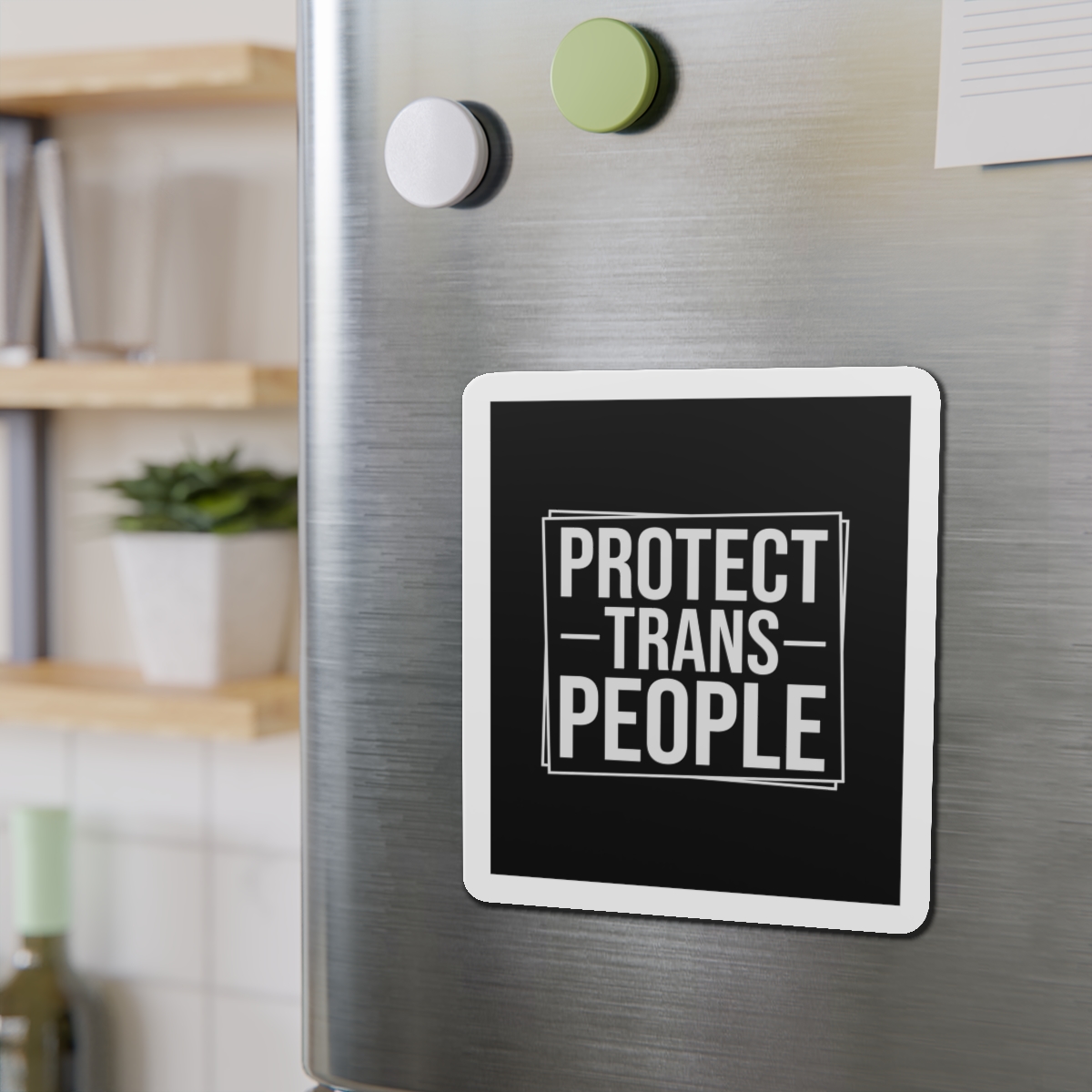 Feminism Tshirt Design Feminist Shirt Protect Trans People Die Cut Magnets - Image 15