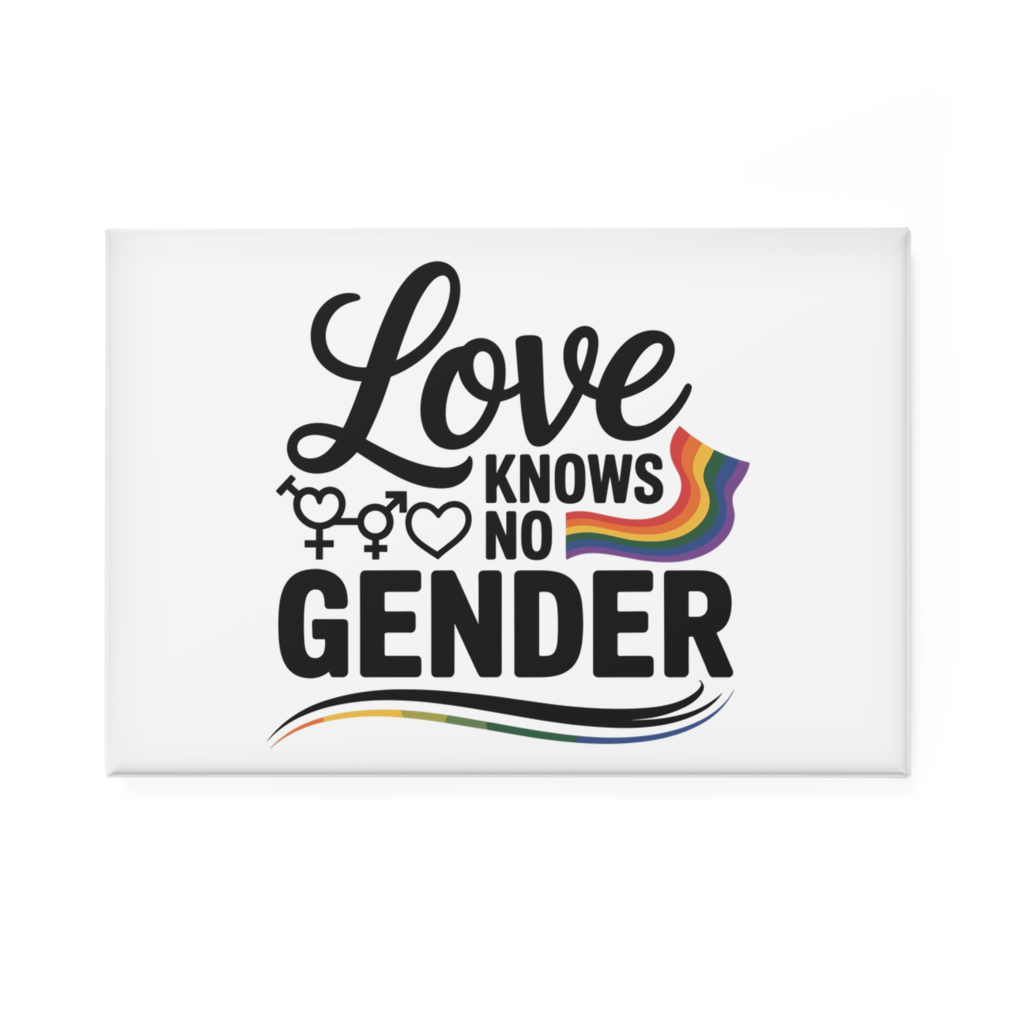 Love Knows No Gender T Shirt Design Isolated White Background Button Magnet Rectangle 1 And 10 Pcs