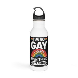 Im So Gay I Cant Even Think Straight Pride Design Stainless Steel Water Bottle