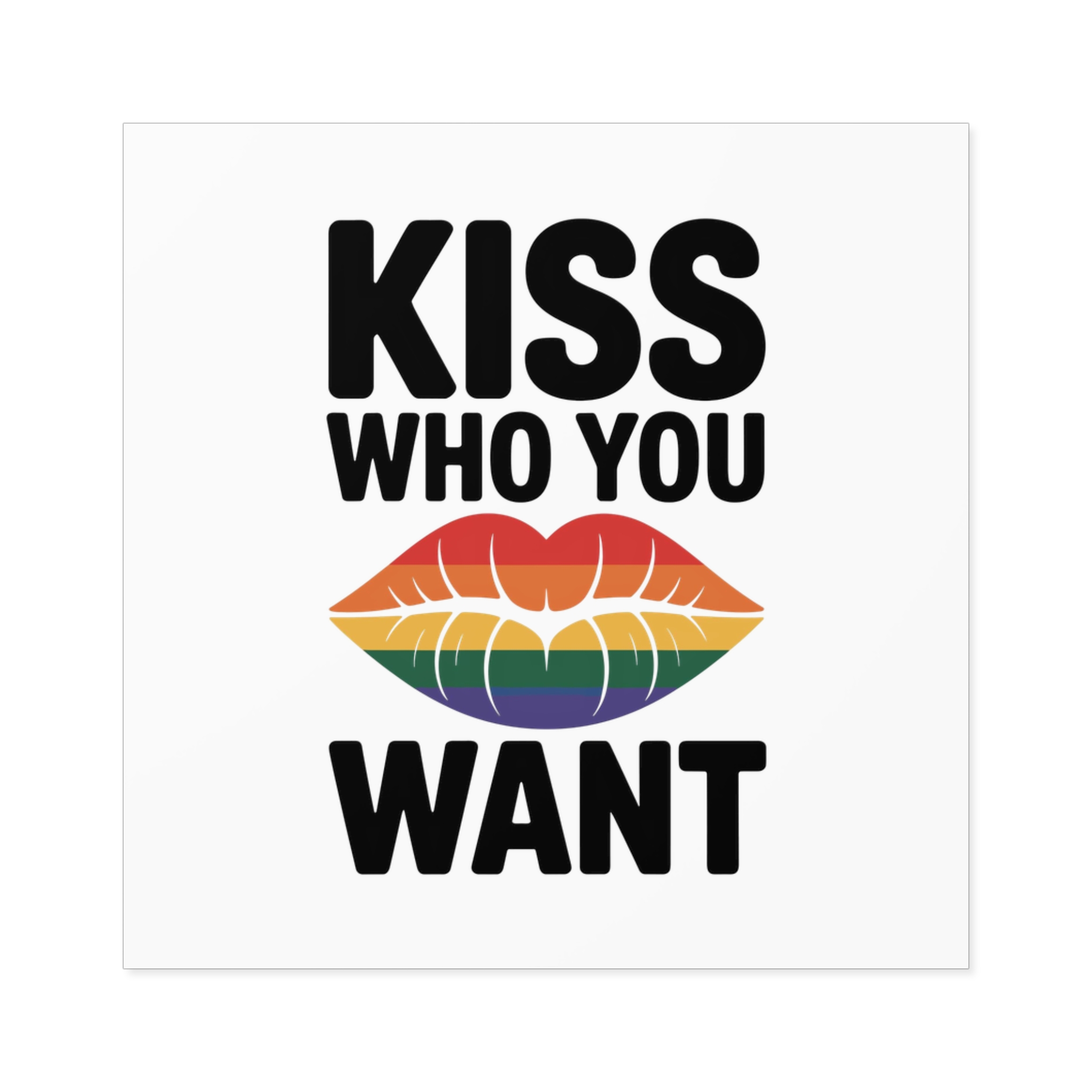 Kiss Who You Want T Shirt Design Isolated White Background 3 Laminate Stickers Square - Image 17