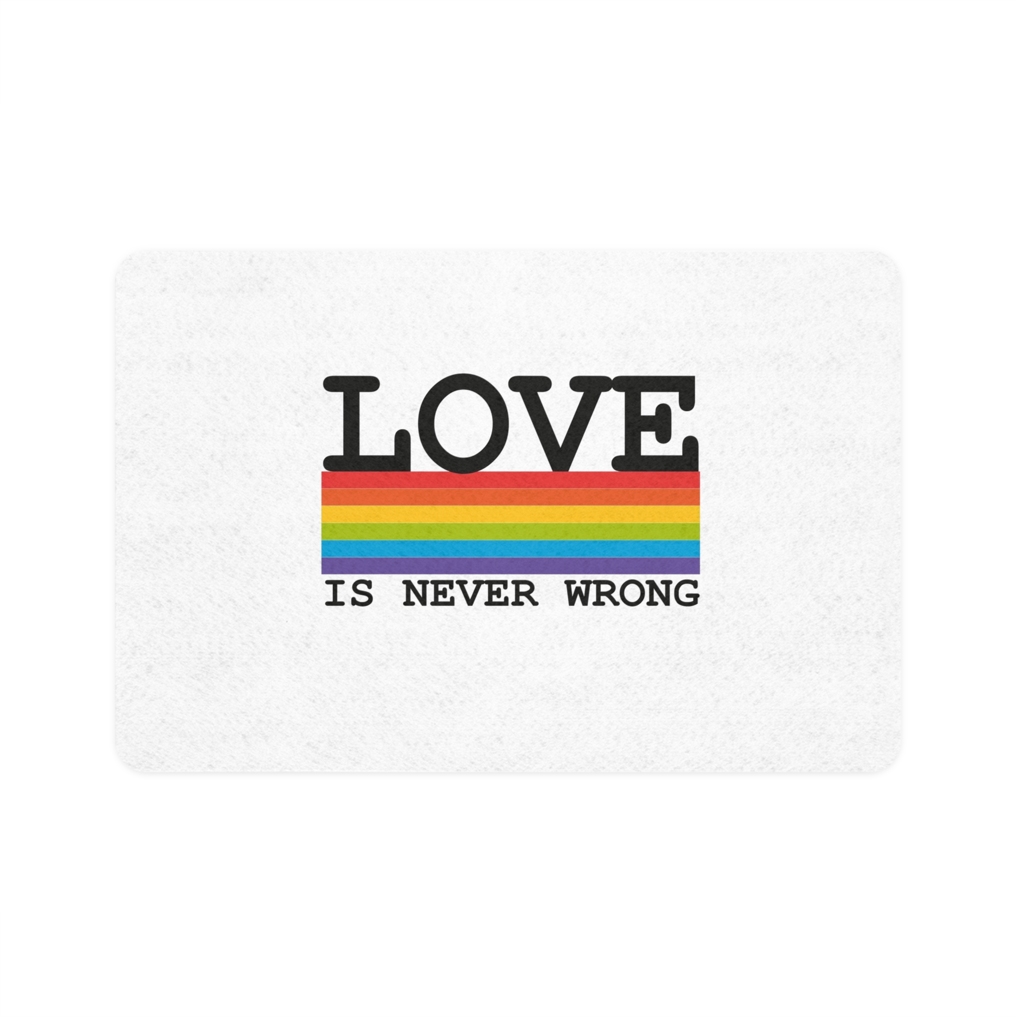 Lgbt Flag Rainbow With Lettering Love Is Never Wrong Lgbt Pride Month Pet Food Mat 12x18