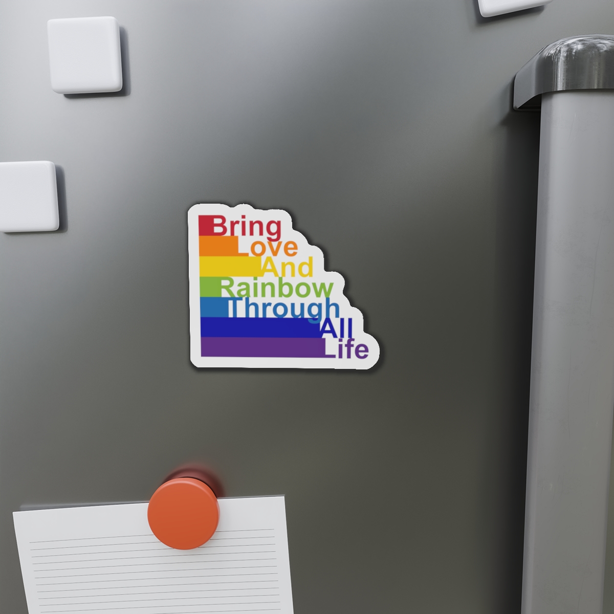 Lgbt Concept Motivating Phrase Colors Rainbow Bring Love Rainbow Through Life Die Cut Magnets - Image 8