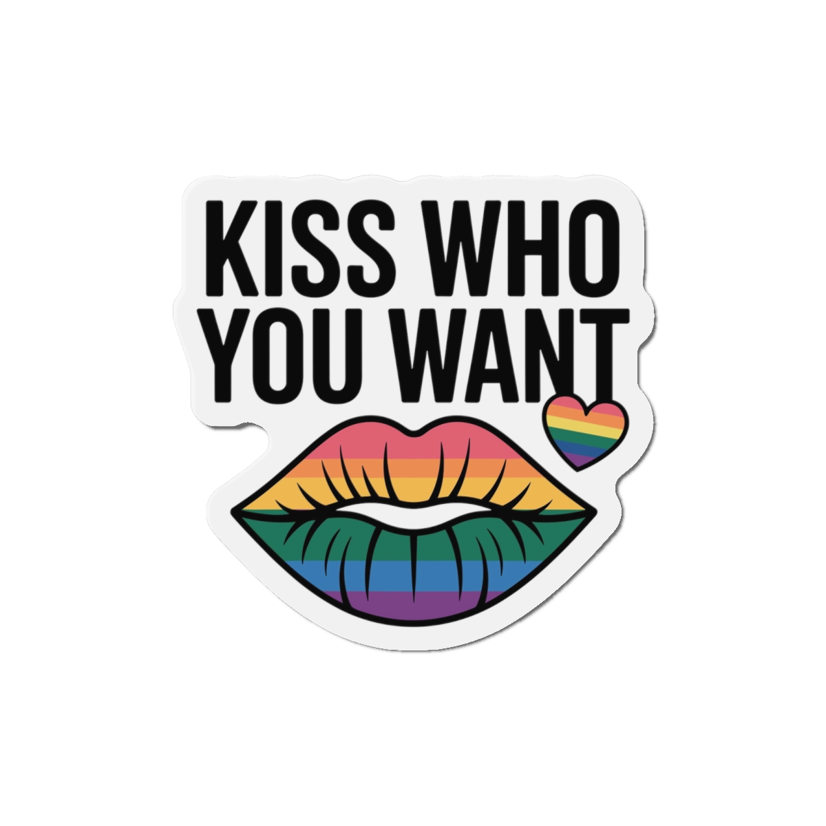 Kiss Who You Want T Shirt Design Isolated White Background Die Cut Magnets - Image 7
