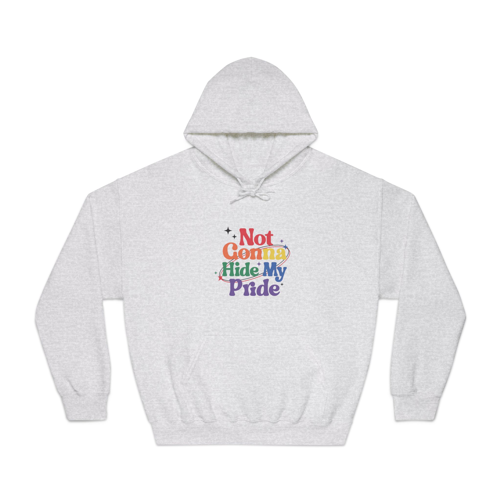 Poster That Says Gonna Hide My Pride Unisex Dryblend Hooded Sweatshirt - Image 5