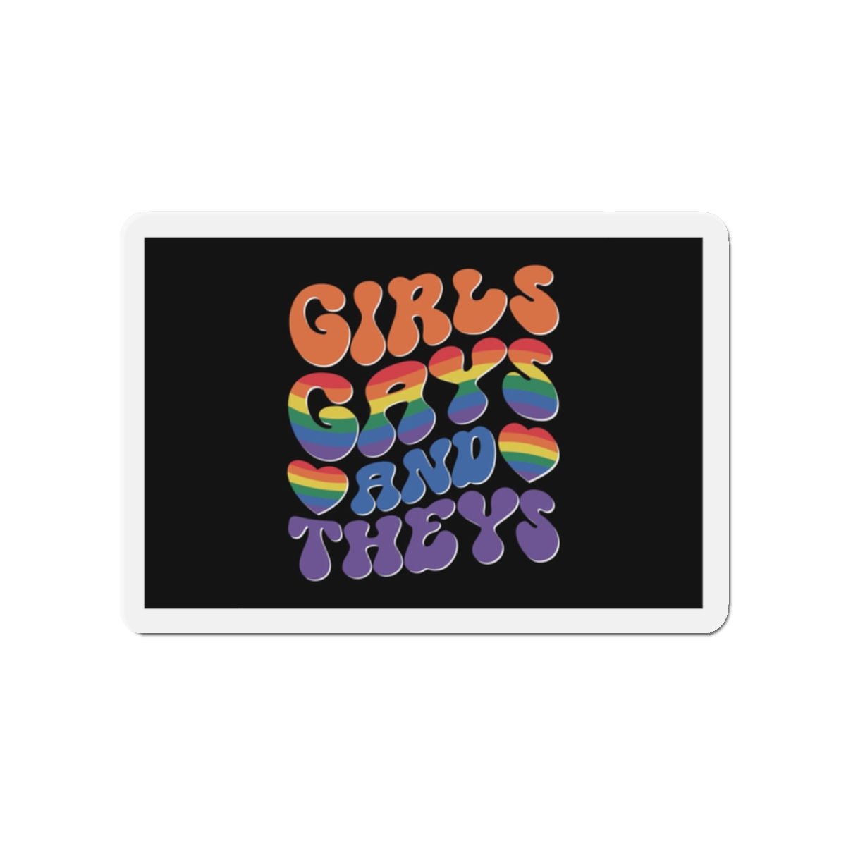 Colorful Poster With Words Girls Theyre Always Theyre Too Much Die Cut Magnets