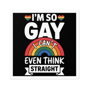 Im So Gay I Cant Even Think Straight Pride Design Laminate Stickers Square