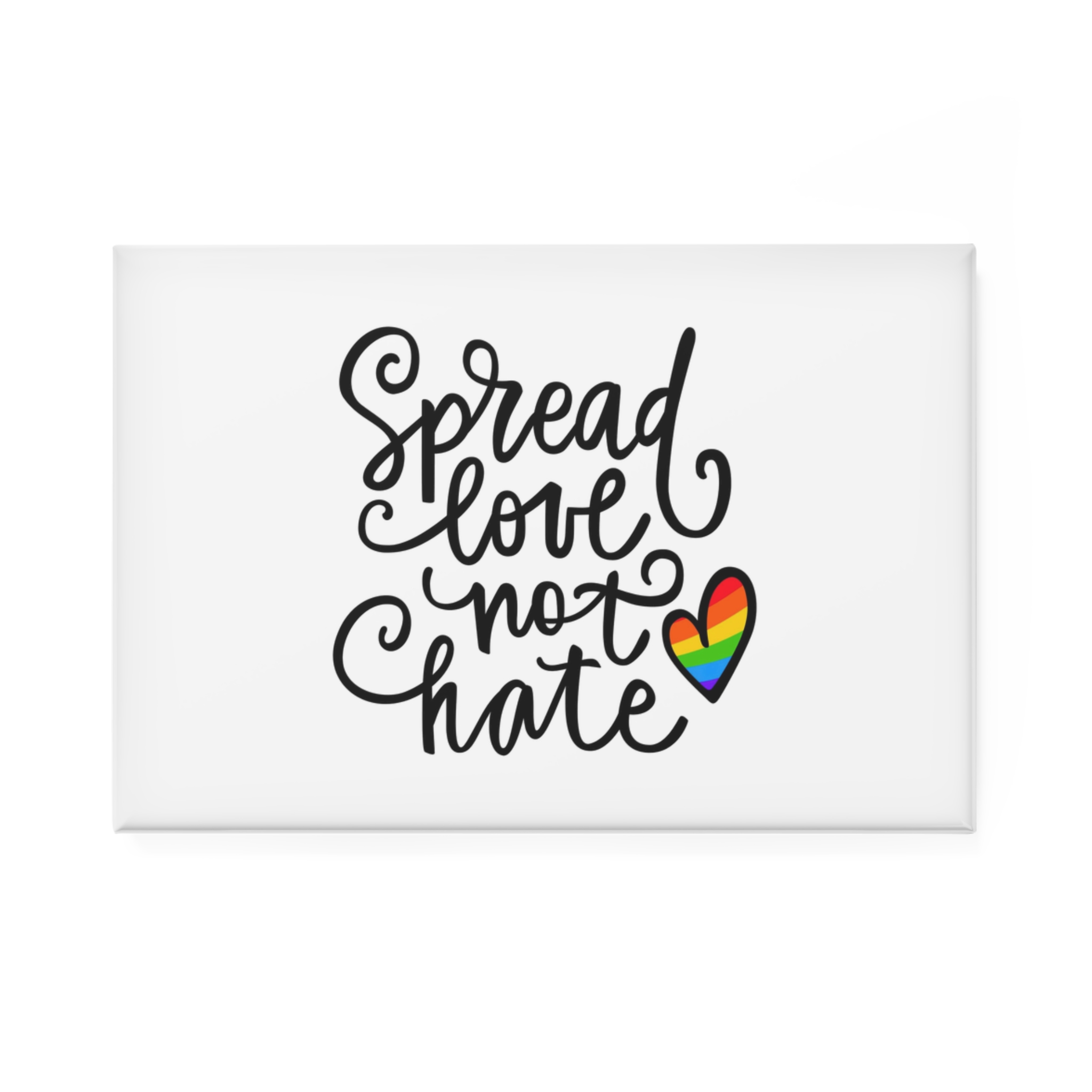 Lgbt Pride Gay Quote Rainbow Flag Heart Lgbtq Vector Quote Isolated White Background Lesbian Bisexual Transgender Concept Spread Love Hate Button Magnet Rectangle 1 And 10 Pcs