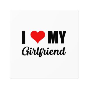 I Love My Girlfriend Valentine T Shirt Design Laminate Stickers Square