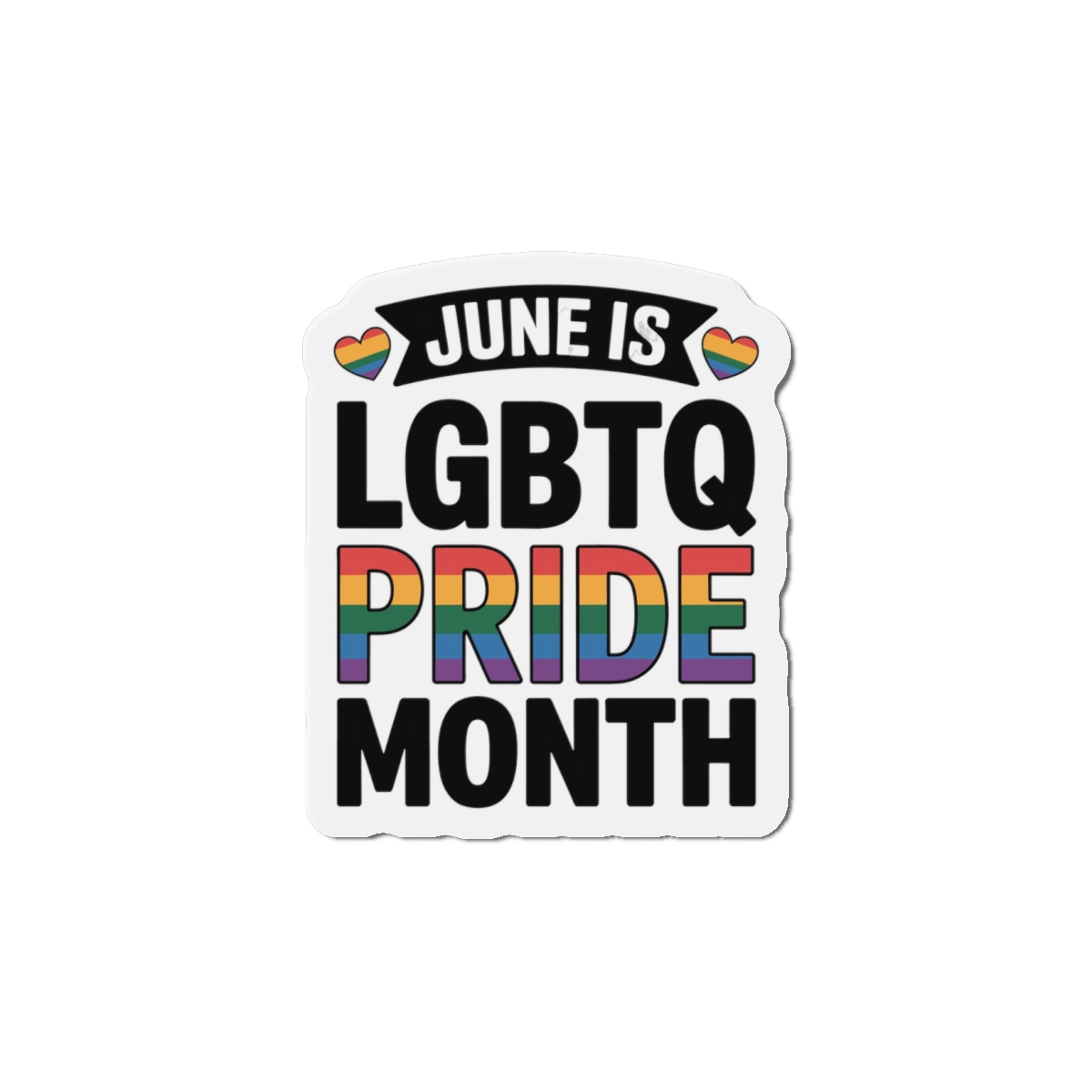 June Is Lgbtq Pride Month Colorful Text Die Cut Magnets - Image 7