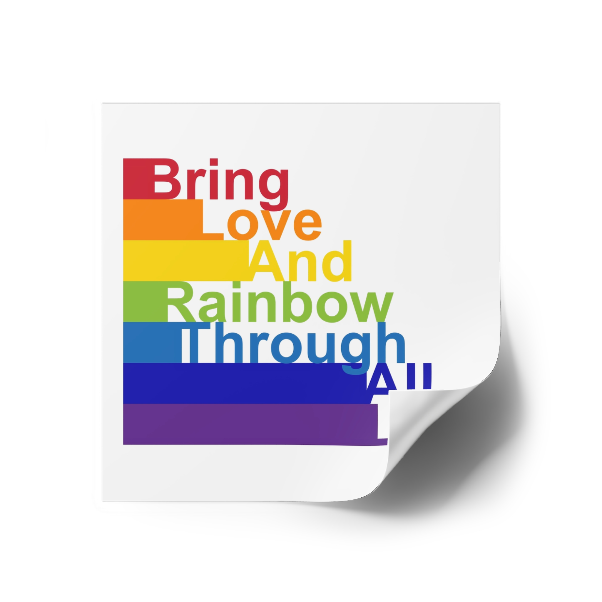 Lgbt Concept Motivating Phrase Colors Rainbow Bring Love Rainbow Through Life Laminate Stickers Square - Image 18