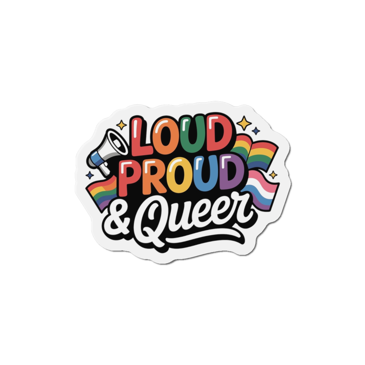 Loud Proud Queer T Shirt Design Isolated White Background 3 Die Cut Magnets - Image 7