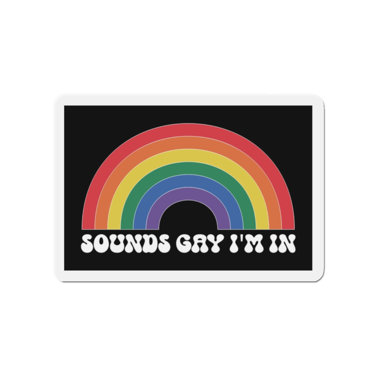 Pride Lgbtq Gay Typography Vector Tshirt Design(4) Die Cut Magnets