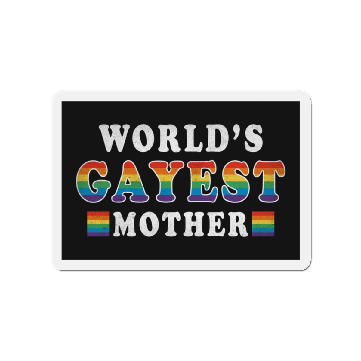Mother Day Pride Rainbow Typography Vector Premium T Shirt(1) Die Cut Magnets