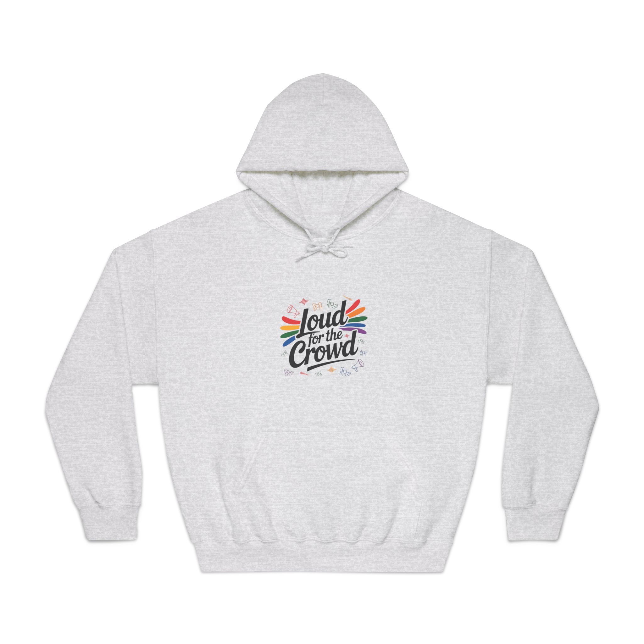Loud Crowd T Shirt Design Isolated White Background 2 Unisex Dryblend Hooded Sweatshirt - Image 5