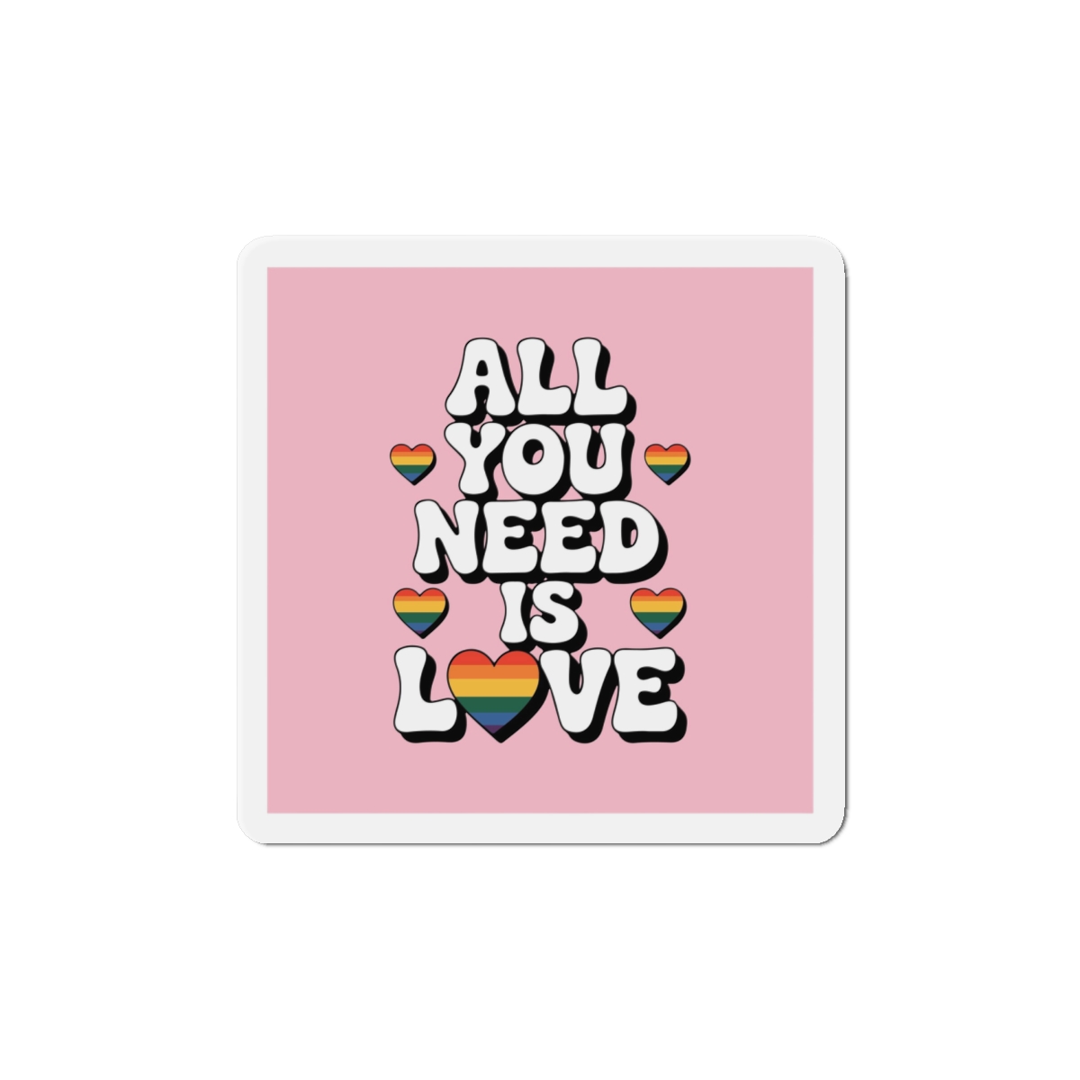 All You Need Is Love Pride Message Die Cut Magnets - Image 13
