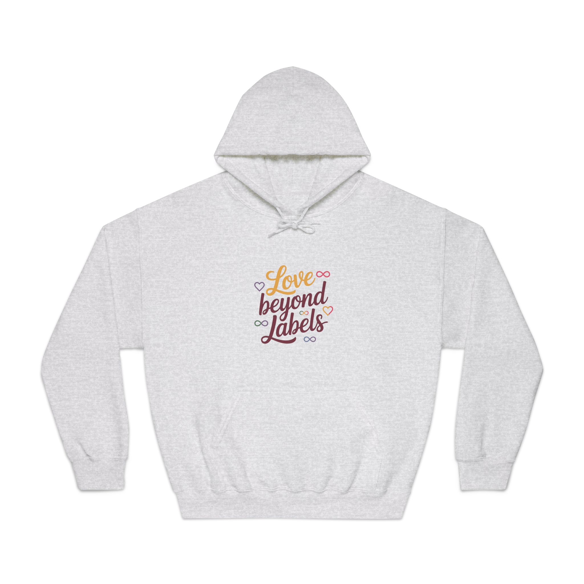 Love Beyond Labels T Shirt Design Isolated White Background Unisex Dryblend Hooded Sweatshirt - Image 5