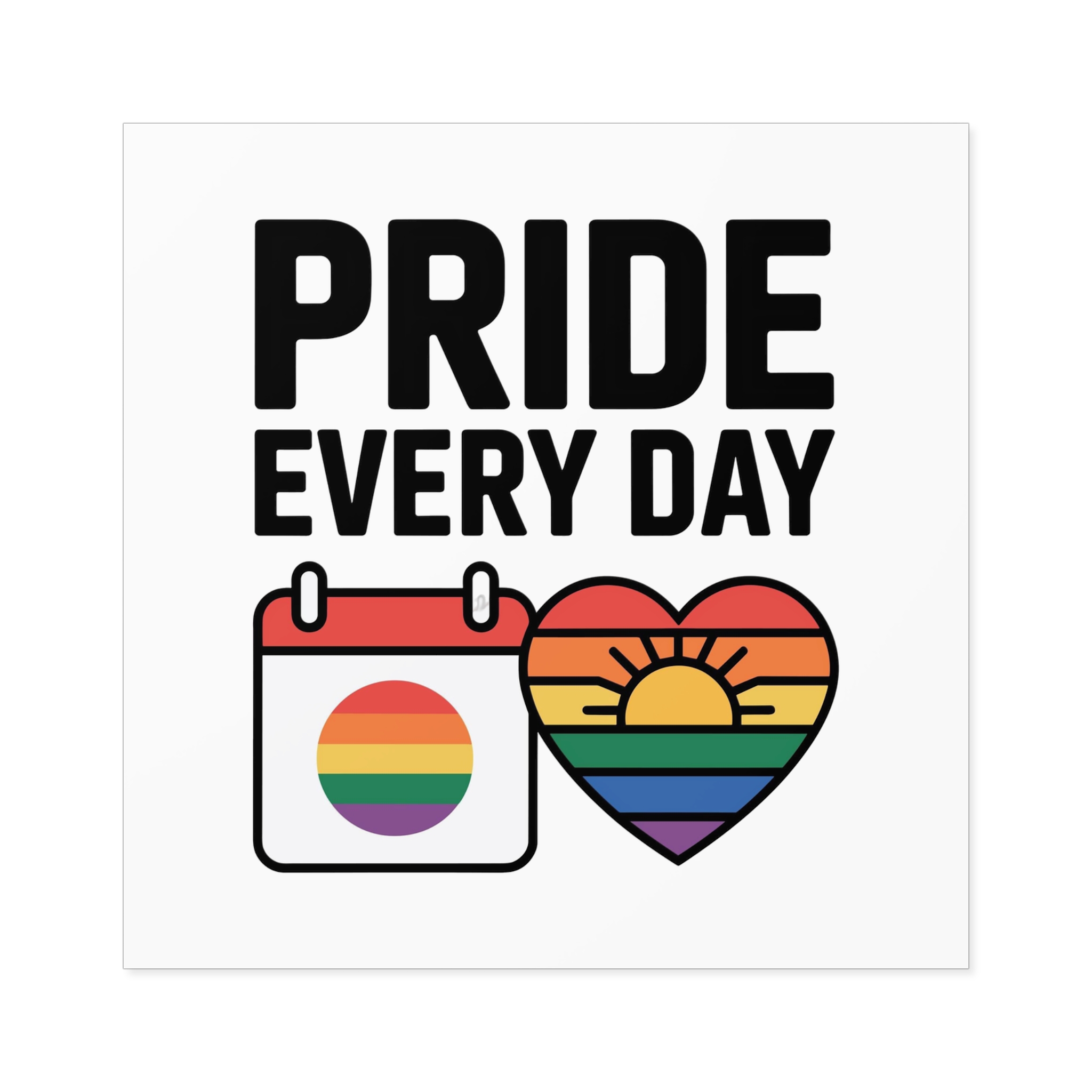 Pride Every Day T Shirt Design Isolated White Background Laminate Stickers Square - Image 41