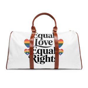 Equal Love Equal Rights T Shirt Design Isolated White Background Waterproof Travel Bag
