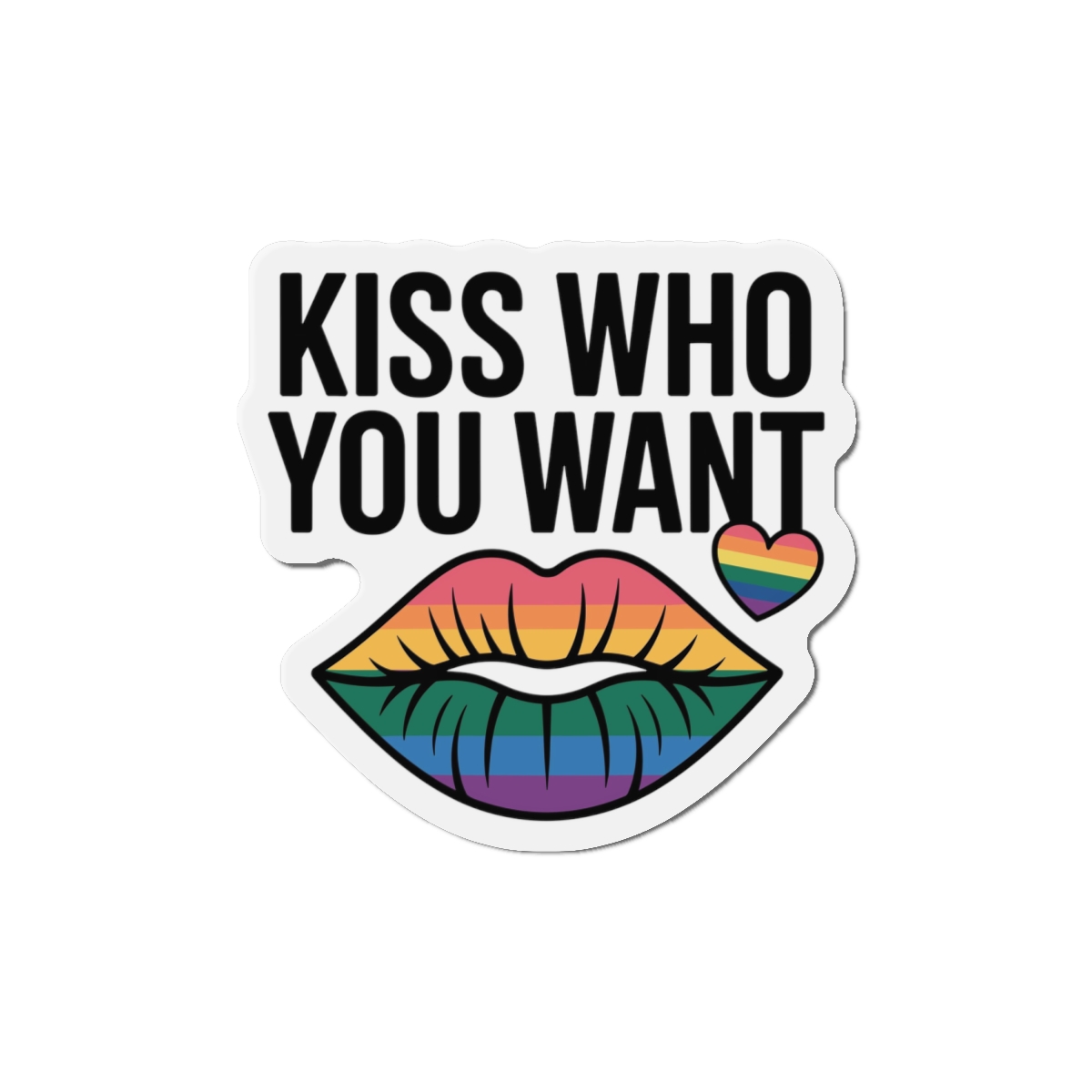 Kiss Who You Want T Shirt Design Isolated White Background Die Cut Magnets - Image 13