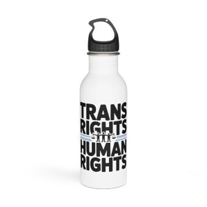 Trans Rights Human Rights T Shirt Design Isolated White Background Stainless Steel Water Bottle