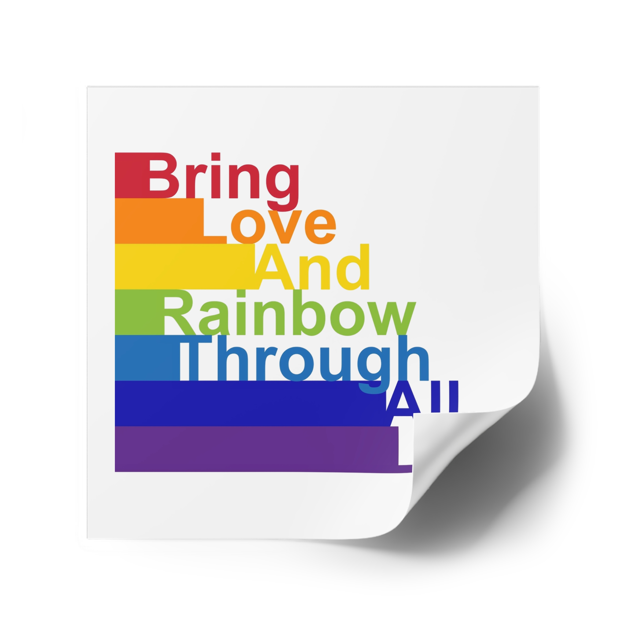 Lgbt Concept Motivating Phrase Colors Rainbow Bring Love Rainbow Through Life Laminate Stickers Square - Image 74