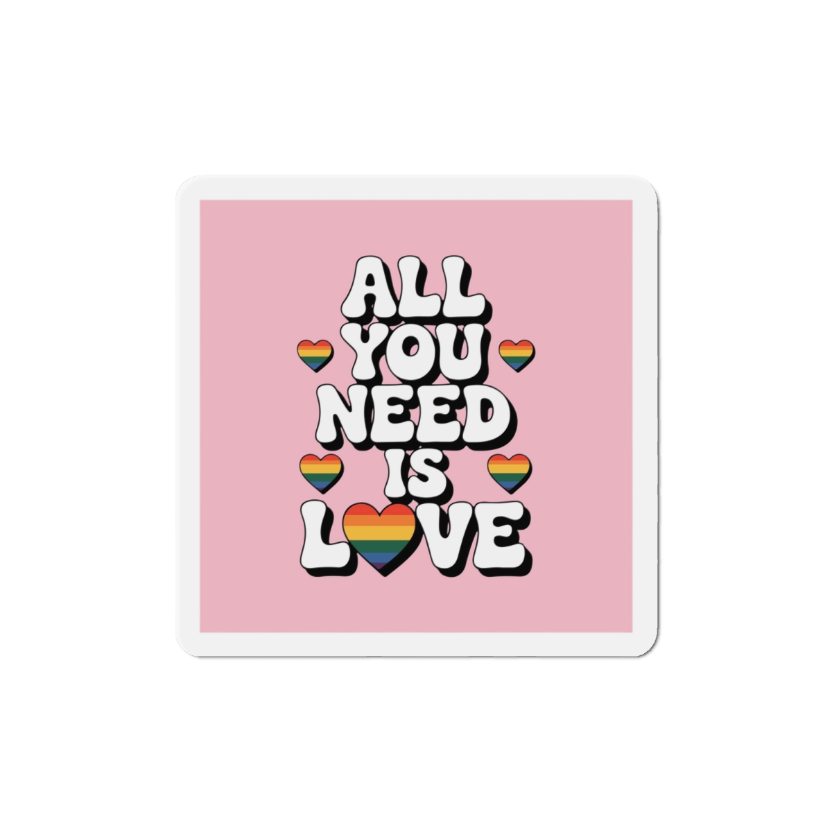 All You Need Is Love Pride Message Die Cut Magnets - Image 7