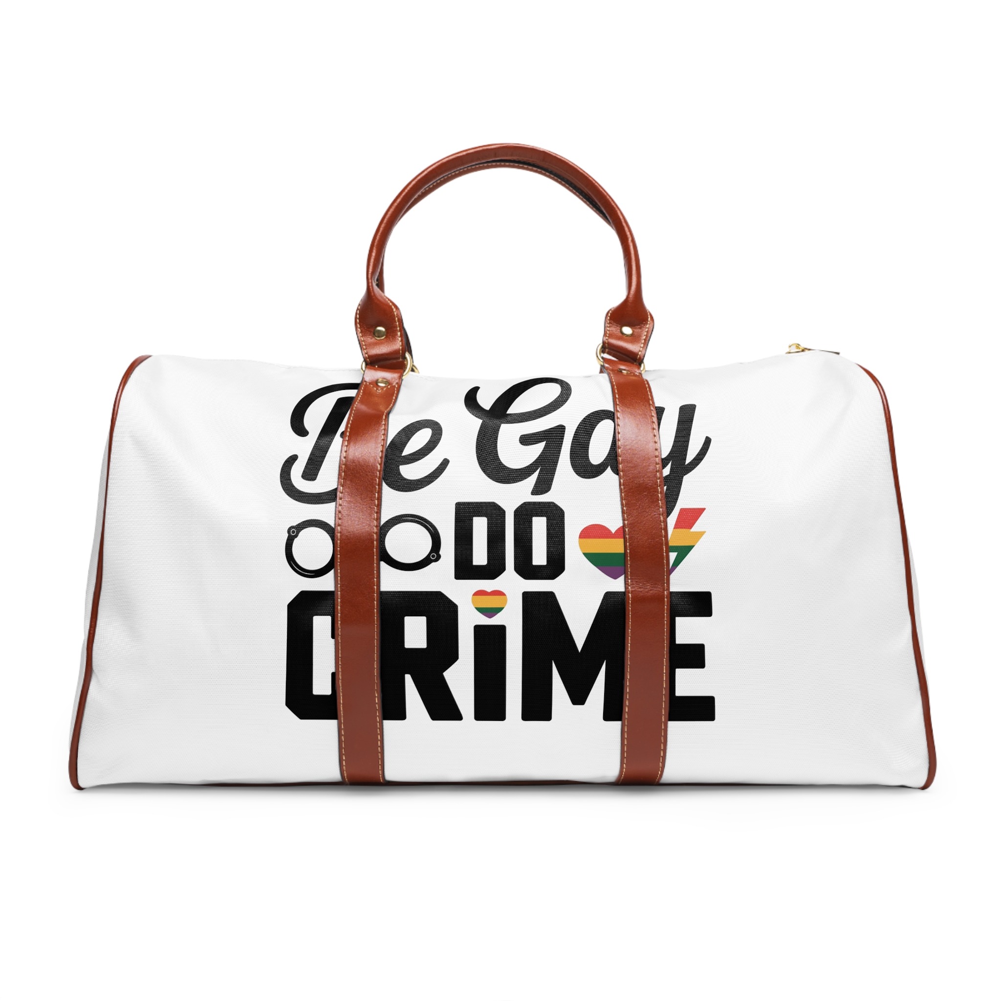 Be Gay Crime T Shirt Design Isolated White Background Waterproof Travel Bag