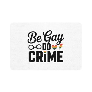 Be Gay Crime T Shirt Design Isolated White Background Pet Food Mat 12x18
