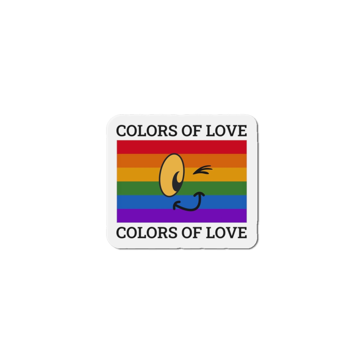 Colors Love Lgbtq Pride Month Quote Rainbow Flag Art With Smiley Face White Background Die Cut Magnets - Image 13