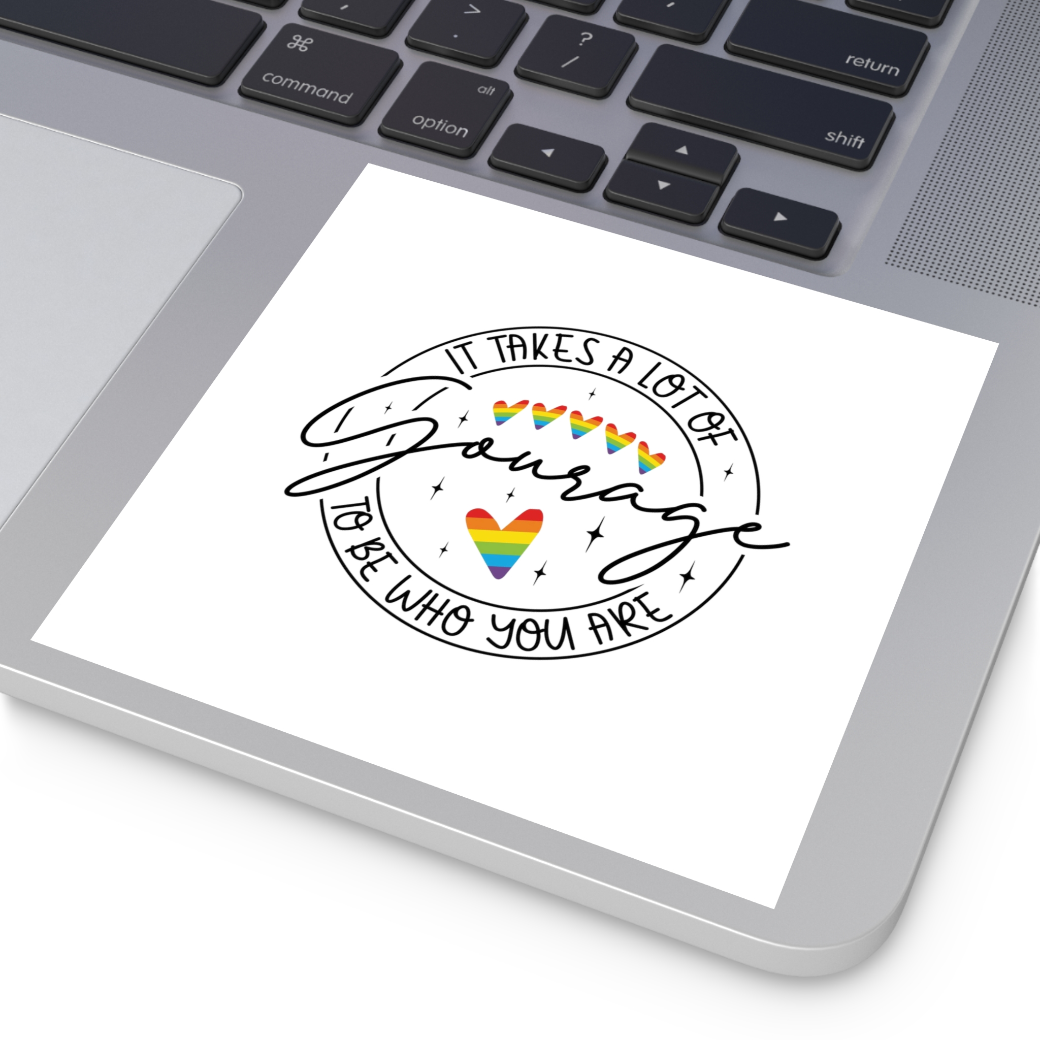 It Takes Lot Be Who You Are Gourage Laminate Stickers Square - Image 35