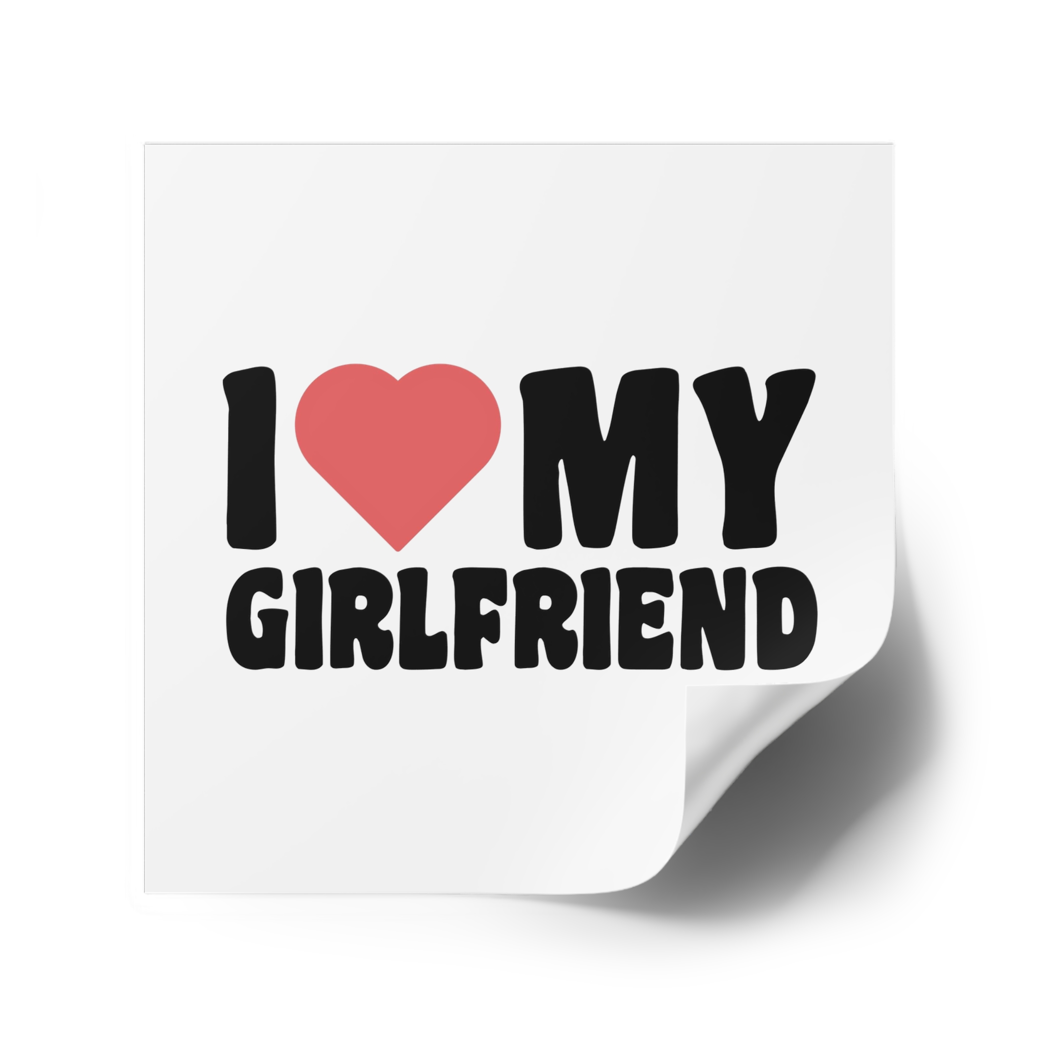 I Love My Girlfriend Iheart My Girlfriend (1) Laminate Stickers Square - Image 38