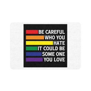 Be Careful Who You Hate It Could Be Some One You Love Shirt Design Vector Illustration Pet Food Mat 12x18