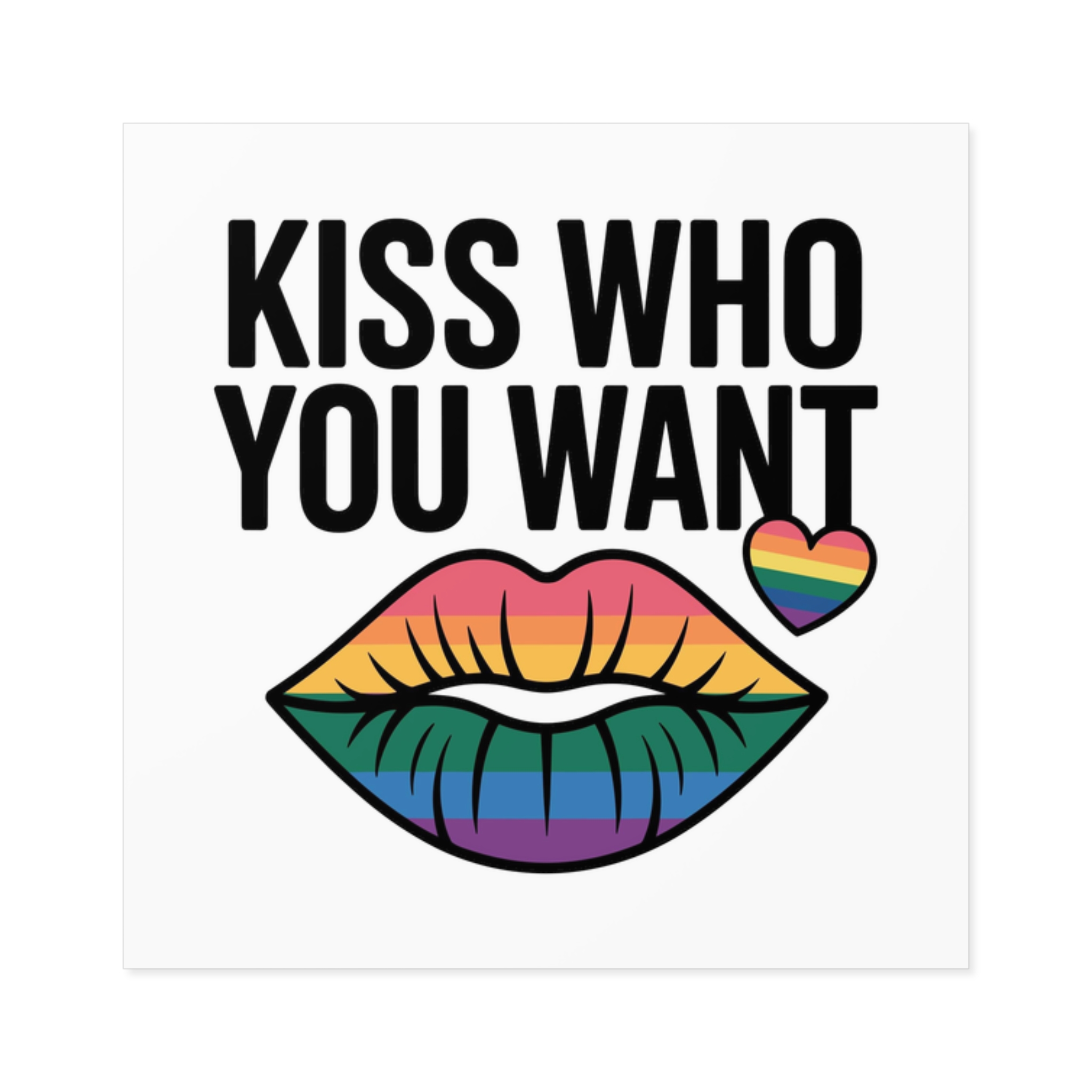 Kiss Who You Want T Shirt Design Isolated White Background Laminate Stickers Square - Image 9