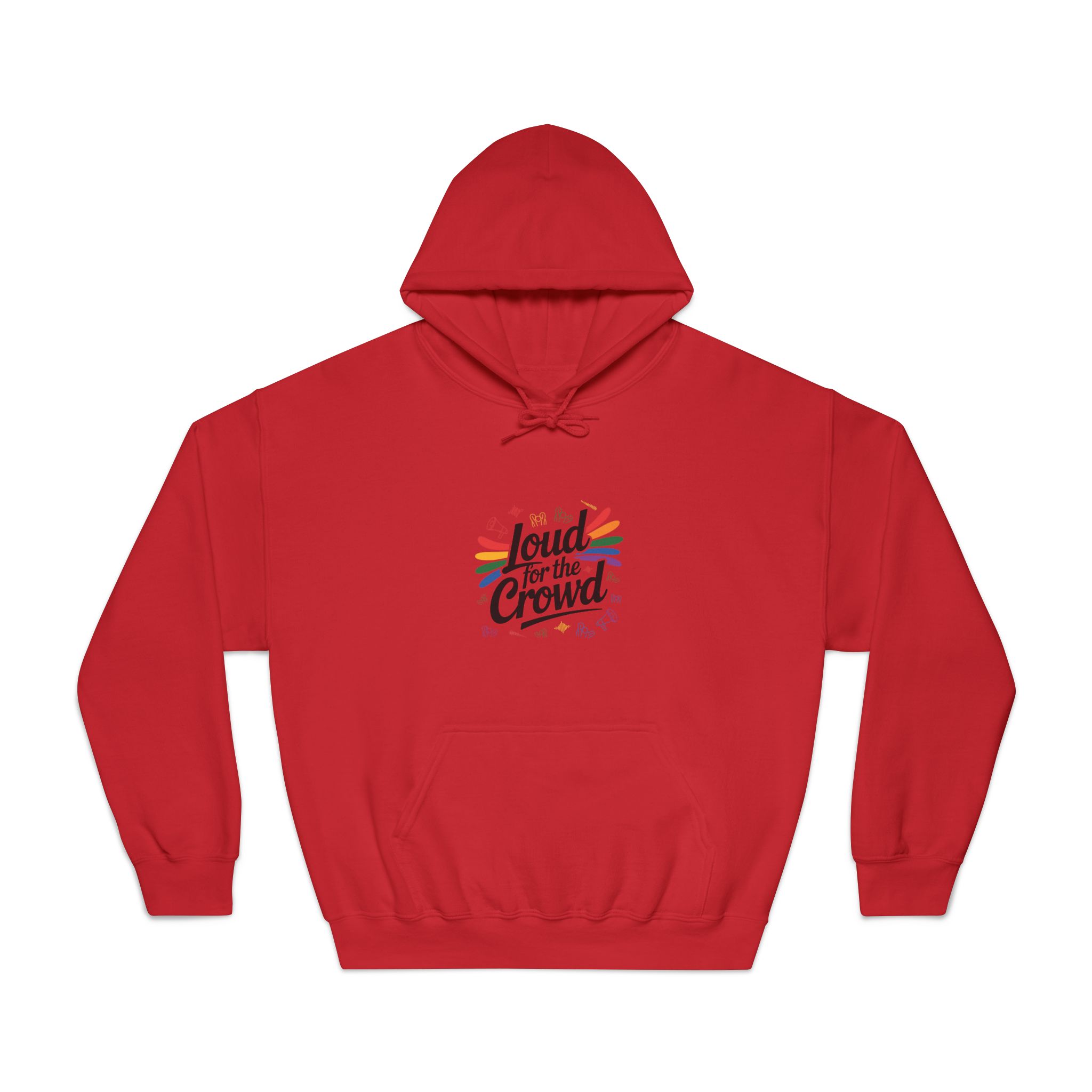 Loud Crowd T Shirt Design Isolated White Background 2 Unisex Dryblend Hooded Sweatshirt - Image 33