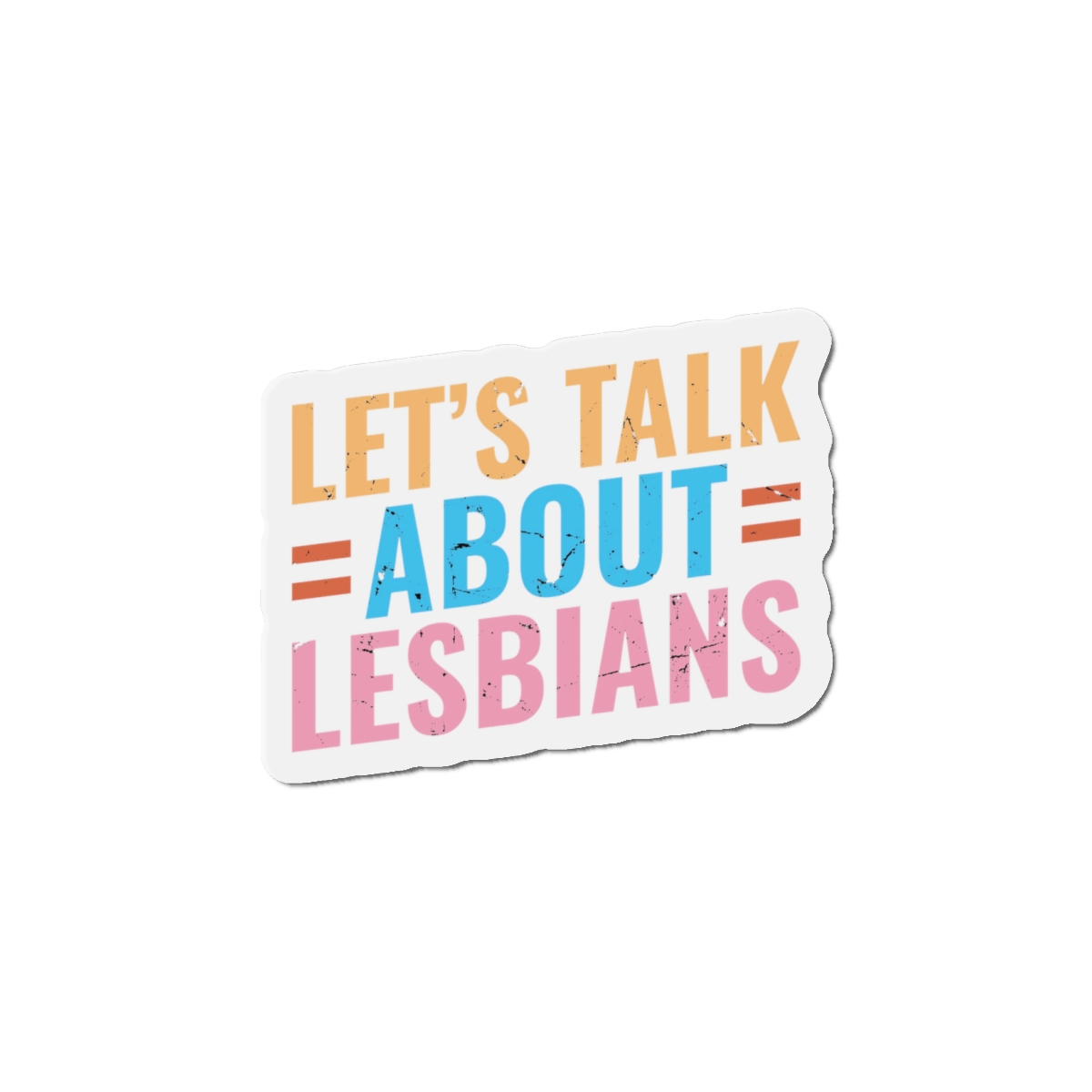 Lets Talk About Lesbians Die Cut Magnets - Image 7