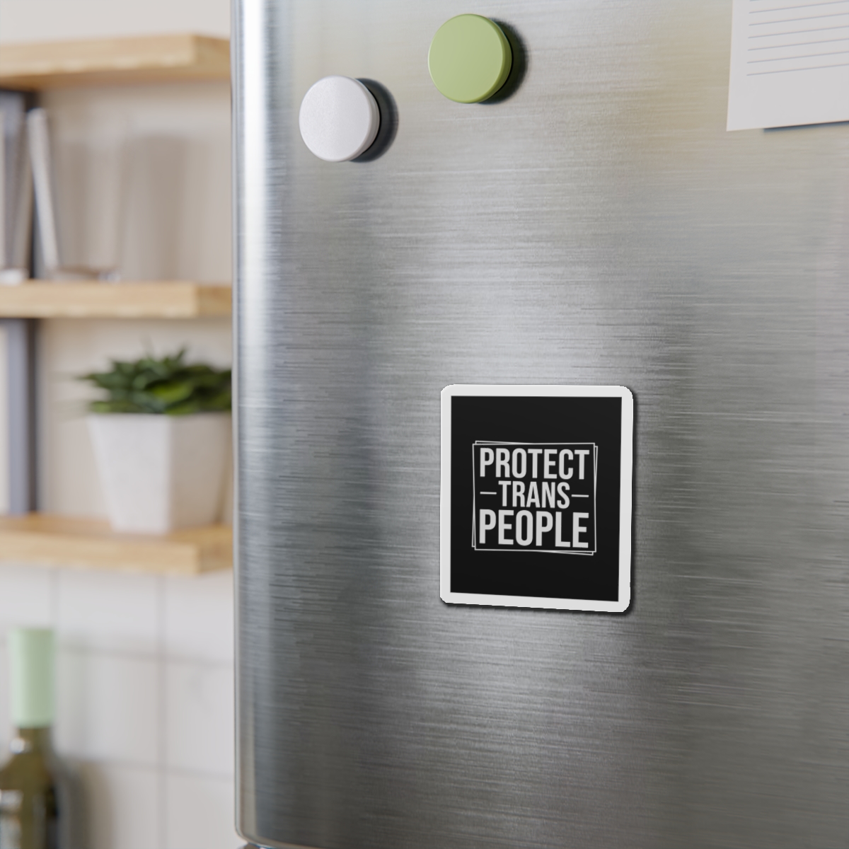 Feminism Tshirt Design Feminist Shirt Protect Trans People Die Cut Magnets - Image 6