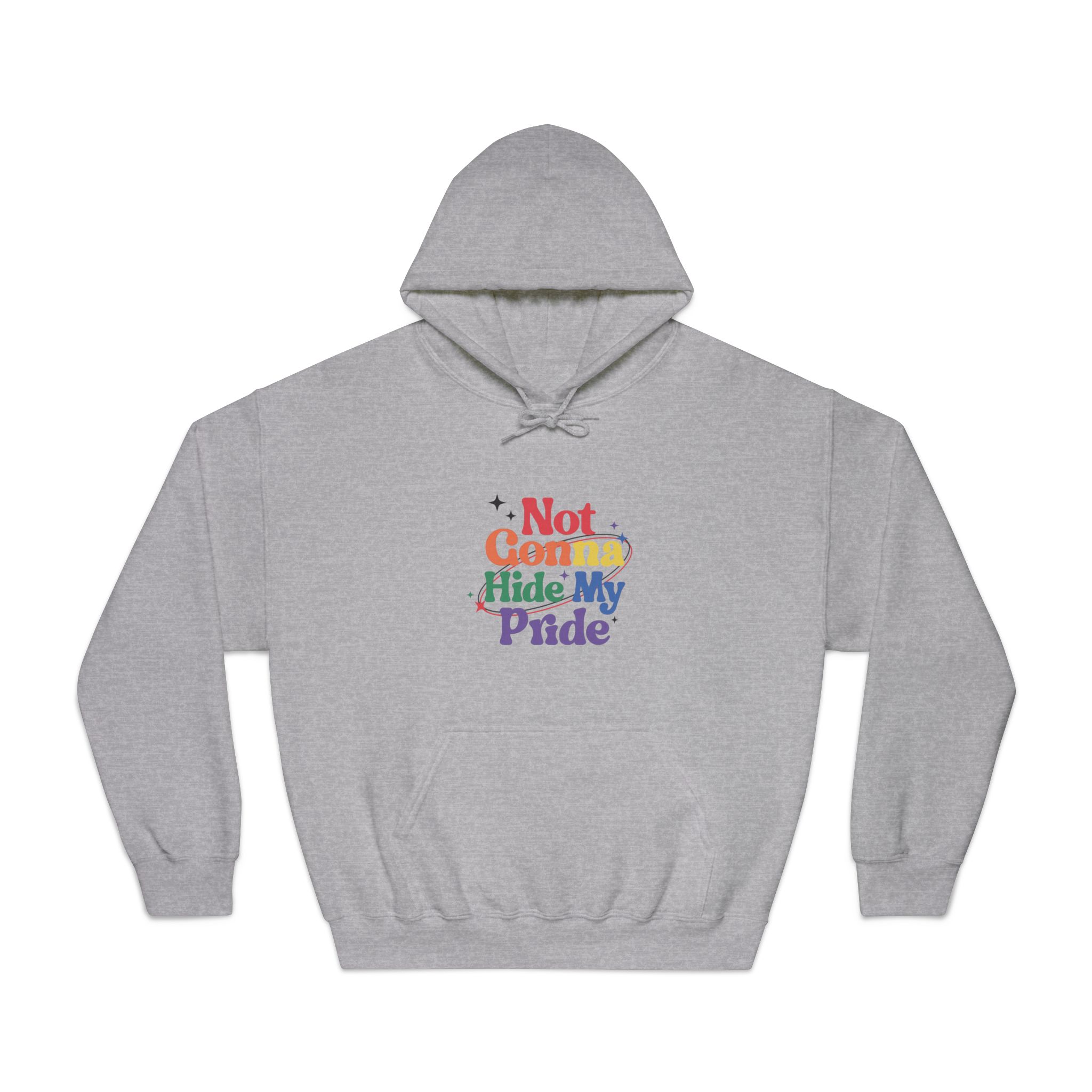 Poster That Says Gonna Hide My Pride Unisex Dryblend Hooded Sweatshirt - Image 13