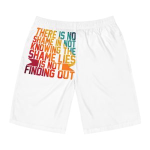 There Is No Shame Is Knowing Shame Lies Is Finding Out Typography Tshirt Design Mens Board Shorts Aop