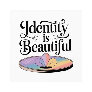 Identity Is Beautiful T Shirt Design Isolated White Background 2 Laminate Stickers Square