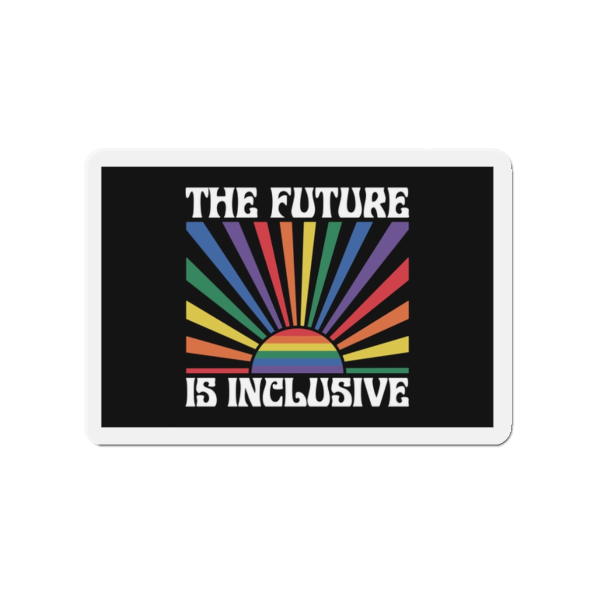 Pride Lgbtq Gay Typography Vector Tshirt Design Die Cut Magnets