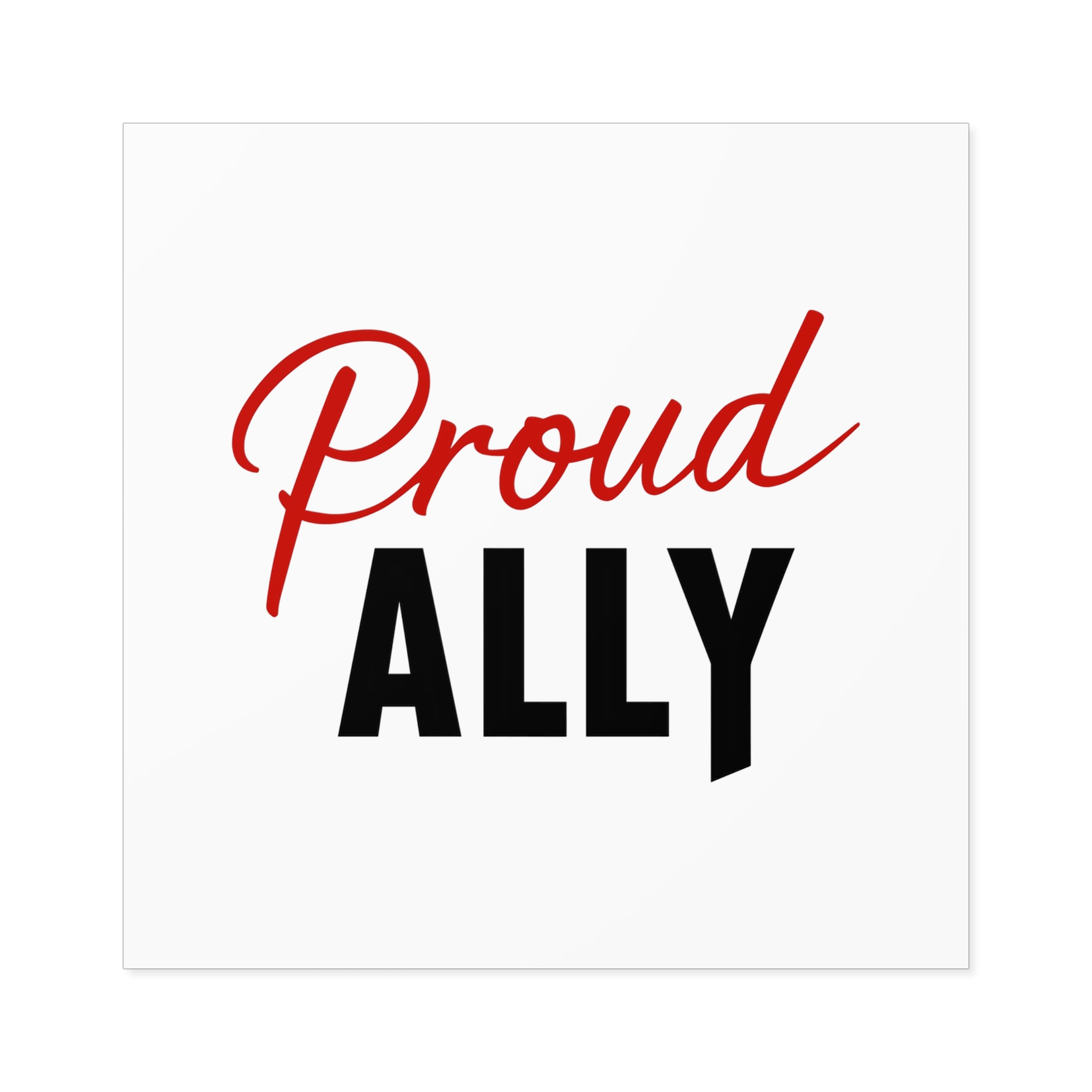 Proud Ally T Shirt Design Isolated White Background Laminate Stickers Square - Image 33