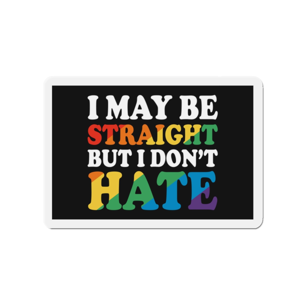 Pride Gay Lgbt Rainbow Tshirt Design(3) Die Cut Magnets