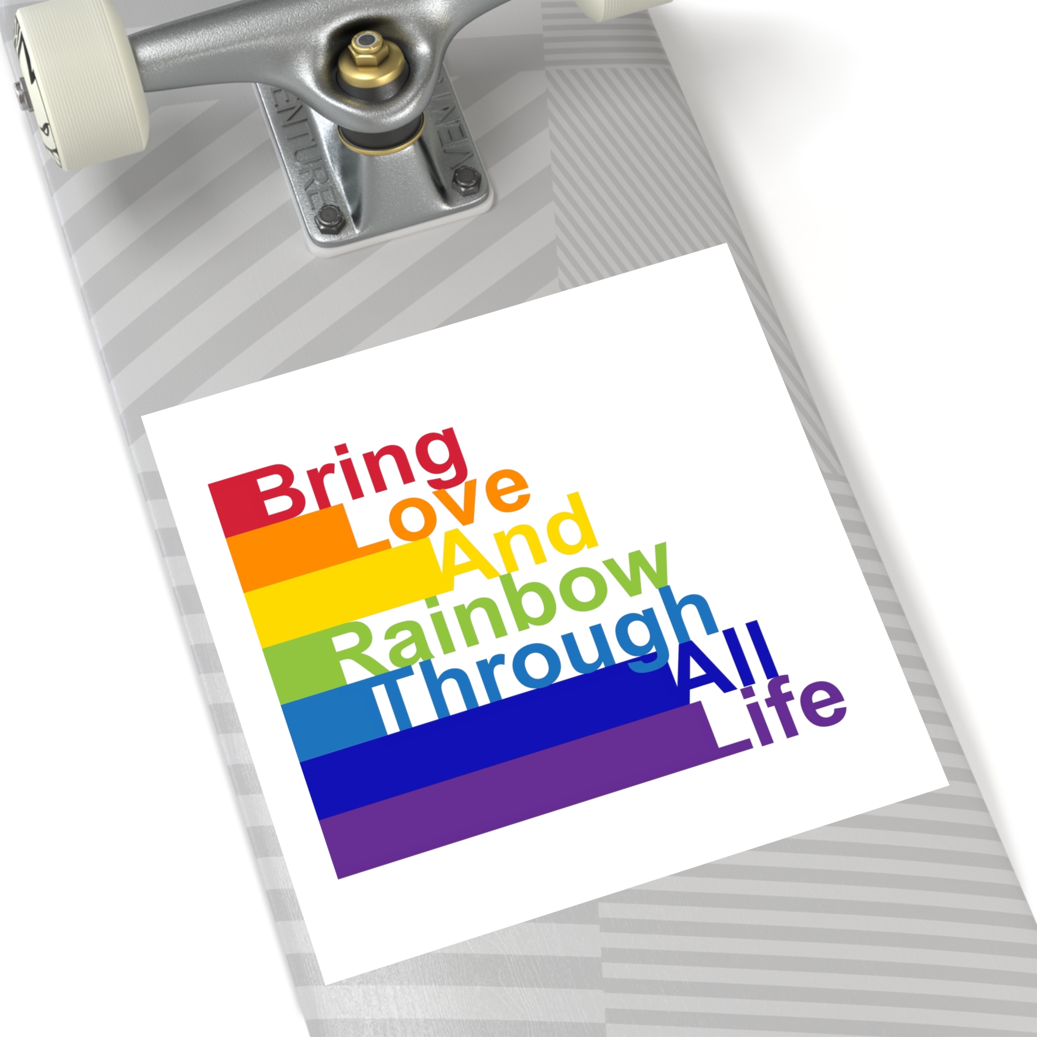 Lgbt Concept Motivating Phrase Colors Rainbow Bring Love Rainbow Through Life Laminate Stickers Square - Image 64